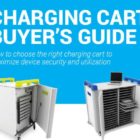 Charging Cart Buyer’s Guide