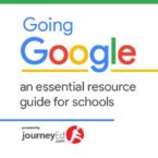 Going Google: An Essential Resource Guide for Schools